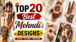 Top 20 Best Mehndi Designs 2026 | Latest & Stylish Mehndi Designs | Simple & Beautiful Henna Designs