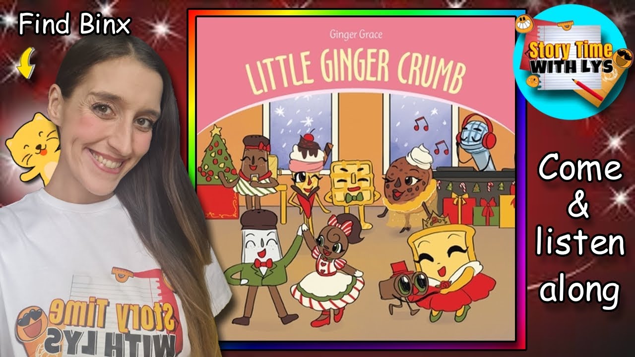 Story Time with Lys Little Ginger Crumb YouTube