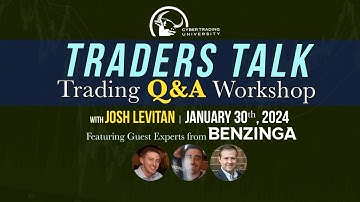 Traders Talk Live with Josh Levitan featuring BENZINGA - 01/30/24