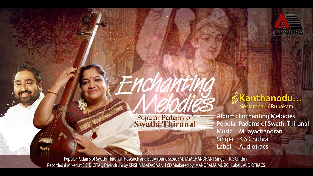 Kanthanodul Enchanting Melodies l Popular Padams of Swathi Thirunal l K S Chithra