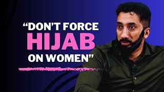 Don't Force The Hijab, Do THIS Instead | Nouman Ali Khan
