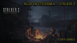 Alijo En Stechanka - Planta Química - Stalker 2
