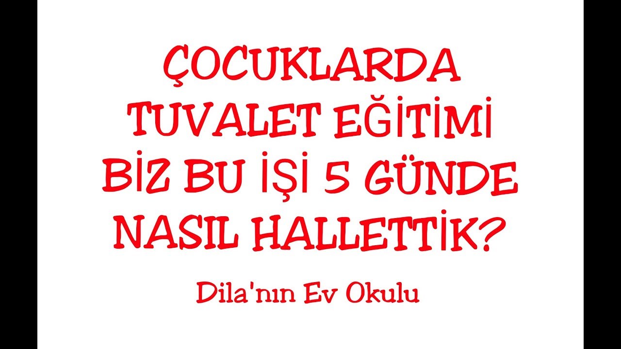 TUVALET EĞİTİMİ |Tuvalet eğitimine nasıl başlanır? | Bu süreçte Neler