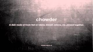 What does chowder mean