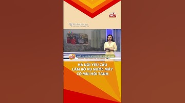 HÀ NỘI YÊU CẦU LÀM RÕ VỤ NƯỚC MÁY CÓ MÙI HÔI TANH #luotvtvgo #tintuc #onhiemnuoc
