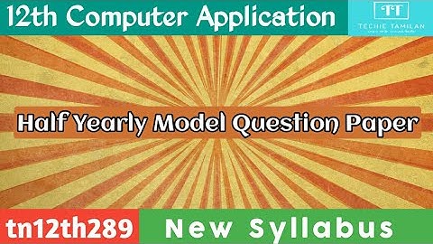12th Computer Application Half Yearly Model Question Paper 2019 (English Medium) | Shri Krishna