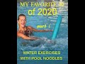 Best Water Exercises with pool noodles: my favorites of 2020: Part 1