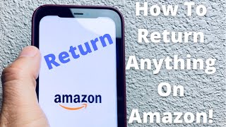 How to Return anything on Amazon! Easy
