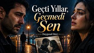 Geçti Yıllar, Geçmedi Sen Duygusal Arabesk Düet Kavuşamayan Sevgililer