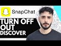 How To Turn Off Out Discover On Snapchat - (Easy Guide!)