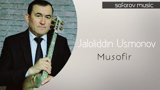 Jaloliddin Usmonov - Musofir (audio version)