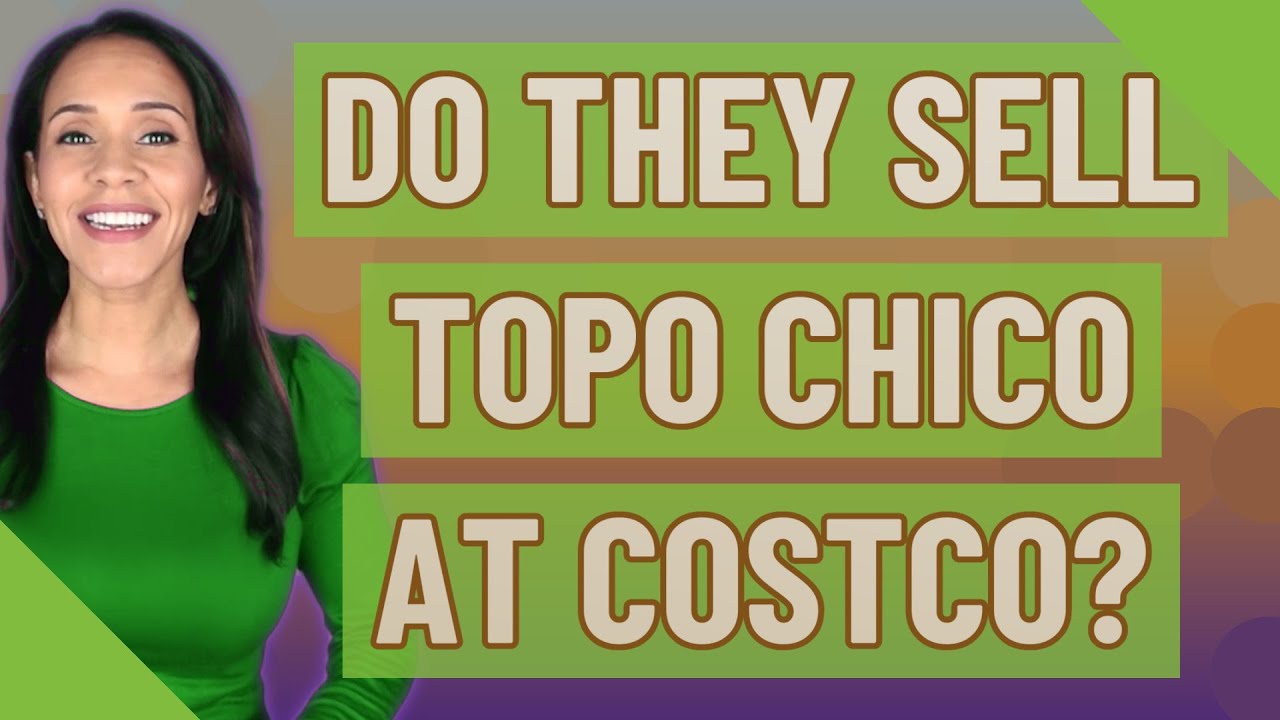 do-they-sell-topo-chico-at-costco-youtube