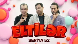 Eltilər 52-Ci Seriya - Köhnə Ilin Son Günü