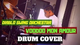 Diablo Swing Orchestra - Voodoo Mon Amour Keiivo Leon Drum Cover