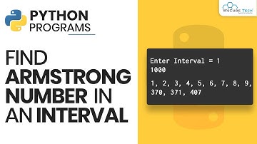 Python Program to Find Armstrong Number in an Interval - Complete Guide