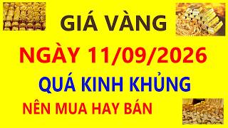 Trực tiếp giá vàng hôm nay  11/9/2026 -  Biến động quá mạnh vàng 9999, Sjc, Pnj và Doji