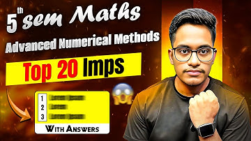 Advanced Numerical Methods Important Questions | 5th Sem Maths Important Questions