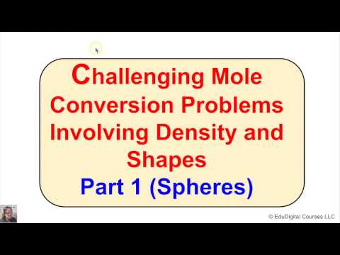 Mole Conversions Involving Density and Shapes - Spheres