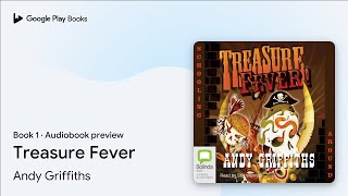 Treasure Fever Book 1 by Andy Griffiths · Audiobook preview