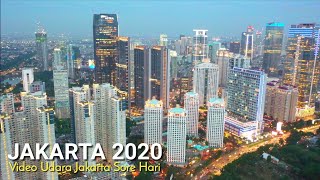 Pesona Kota Jakarta 2020, Video Udara Drone Sore Hari