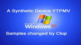 [YTPMV] Synthetic Windows XP
