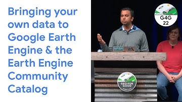Geo for Good 2022: Bringing your own data to Google Earth Engine & Earth Engine Community Catalog