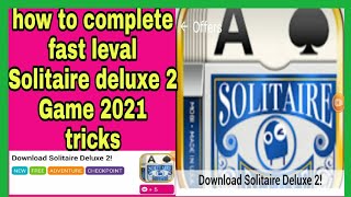 How To PLAYING complete  fast Leval  Solitaire Deluxe 2!GAME 2021 screenshot 1