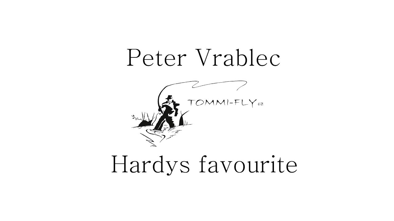 Peter Vrablec - Hardys favourite  | Vázání mušek | Fly tying