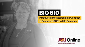 BIO 610 - Intro to Responsible Conduct of Research (RCR) Course Overview