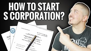 How To Start S Corporation (STEP-BY-STEP)