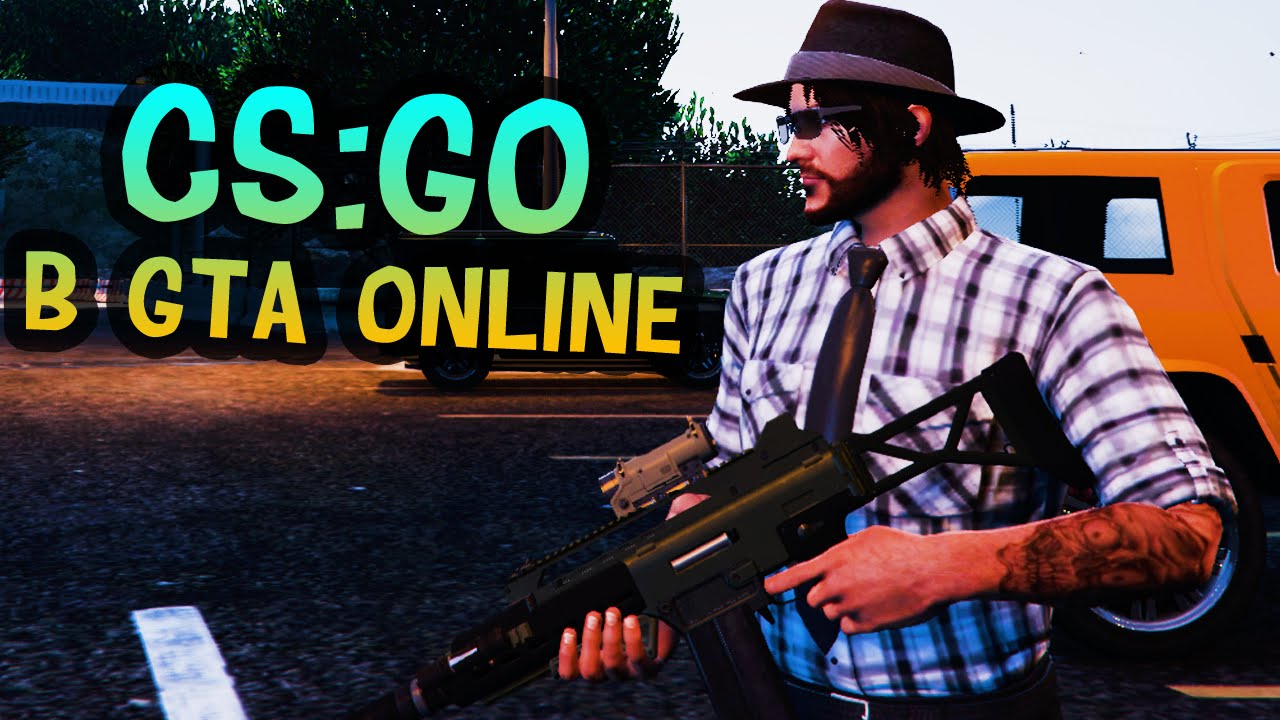 CS:GO в GTA Online #187 - Перестрелка =) - YouTube