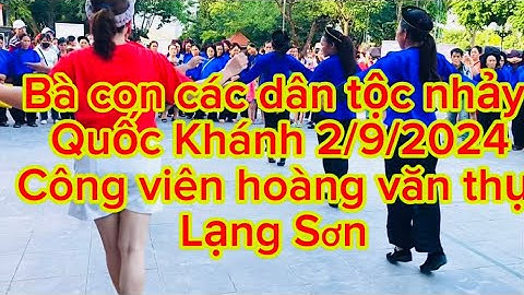 Bước nhảy đường phố,ngày Tết độc lập quốc Khánh 2/9/2024 Công viên hoàng văn thụ lạng Sơn