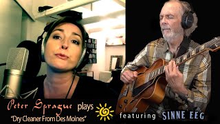 Peter Sprague Plays “Dry Cleaner From Des Moines” featuring Sinne Eeg