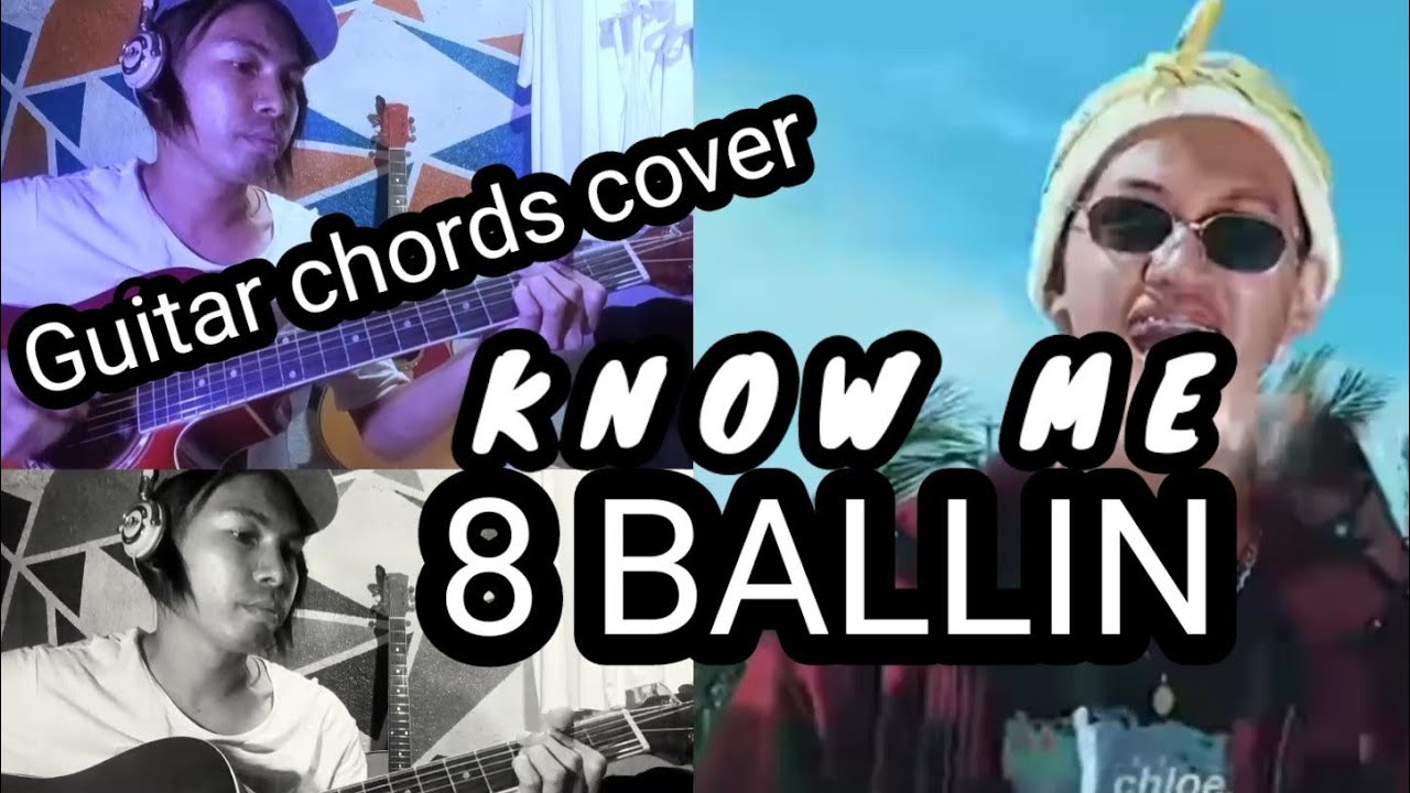 KNOW ME 8 BALLIN GUITAR CHORDS COVER SHORT COVER YouTube