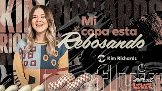 NEXT LEVEL  Mi copa esta rebosando  Kim Richards