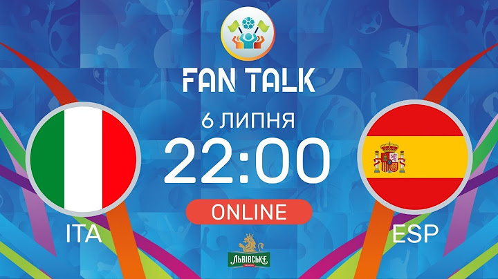 Італія – Іспанія. ТРАНСЛЯЦІЯ МАТЧУ. Битва за фінал / FAN TALK