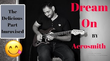 Thumbnail of Dream On - Aerosmith - Guitar cover / Improvisation