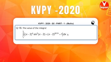 KVPY 2020 SB/SX Mathematics  Part I  Q 16 Ans B Definite Integration Amit Kumar