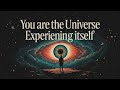 You are the Universe: The Science of Cosmic Consciousness