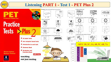 PET Plus 2 Listening Part 1 Test 1 (Transcript + Key)
