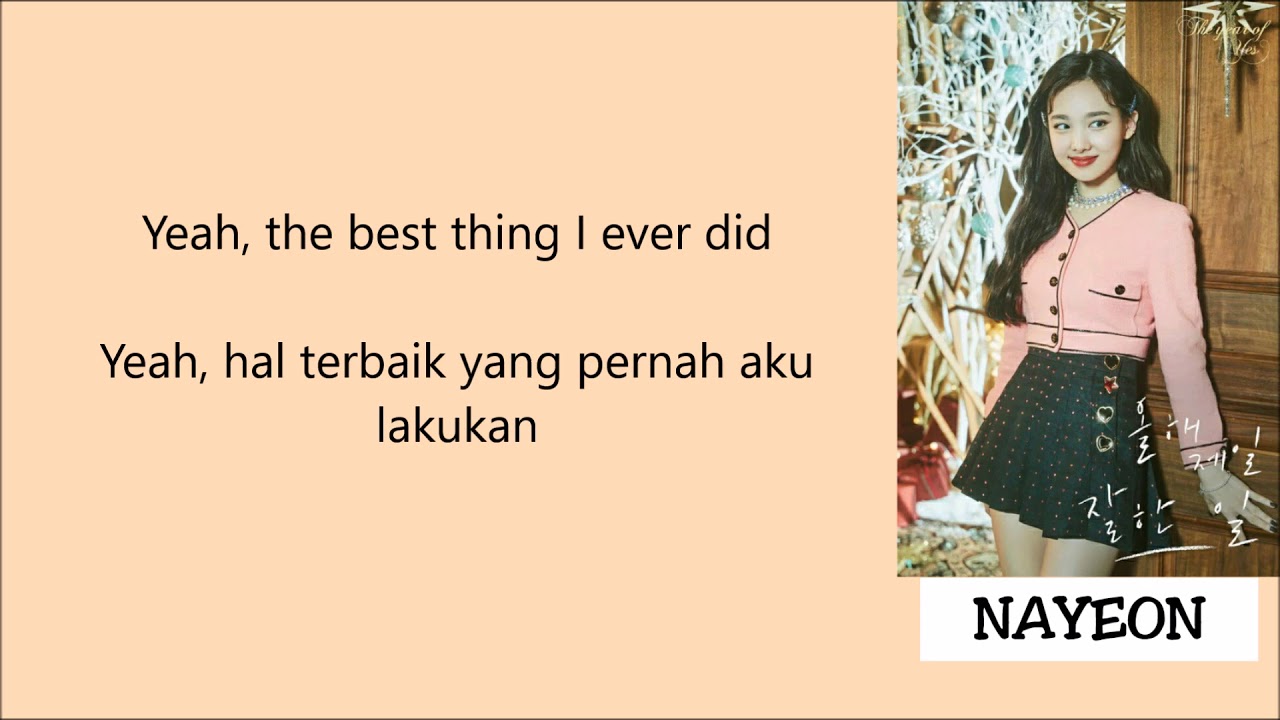 Twice The Best Thing I Ever Did Lyrics Rom Indo Youtube Twice The Best Thing I Ever Did Lyrics Rom Indo Youtube