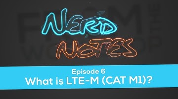 What is LTE-M (CAT M1)?