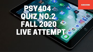 PSY404 QUIZ#2 FALL 2020 LIVE ATTEMPT