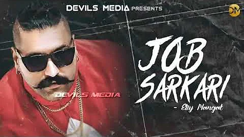 Job Sarkari (Leaked) By Elly Mangat | Latest Leaked Song 2020