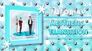 AESTHETIC TRANSITION | ALIGHT MOTION TUTORIAL 💜