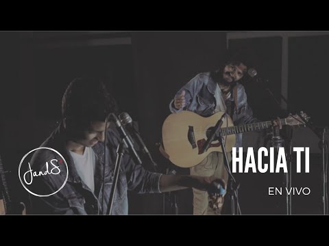 JandS† - Hacia Ti - En Vivo (Live Stream)