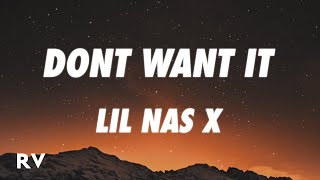 Lil Nas X - DONT WANT IT (Lyrics)