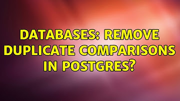 Databases: Remove duplicate comparisons in postgres?