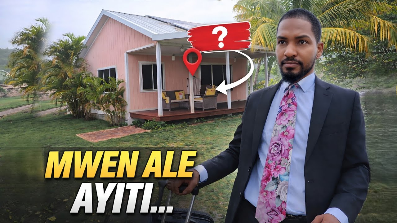 Mwen desise ale ayiti, Men kote m chwazi desann & poukisa!.