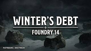 Winter's Debt - Foundry 14 update